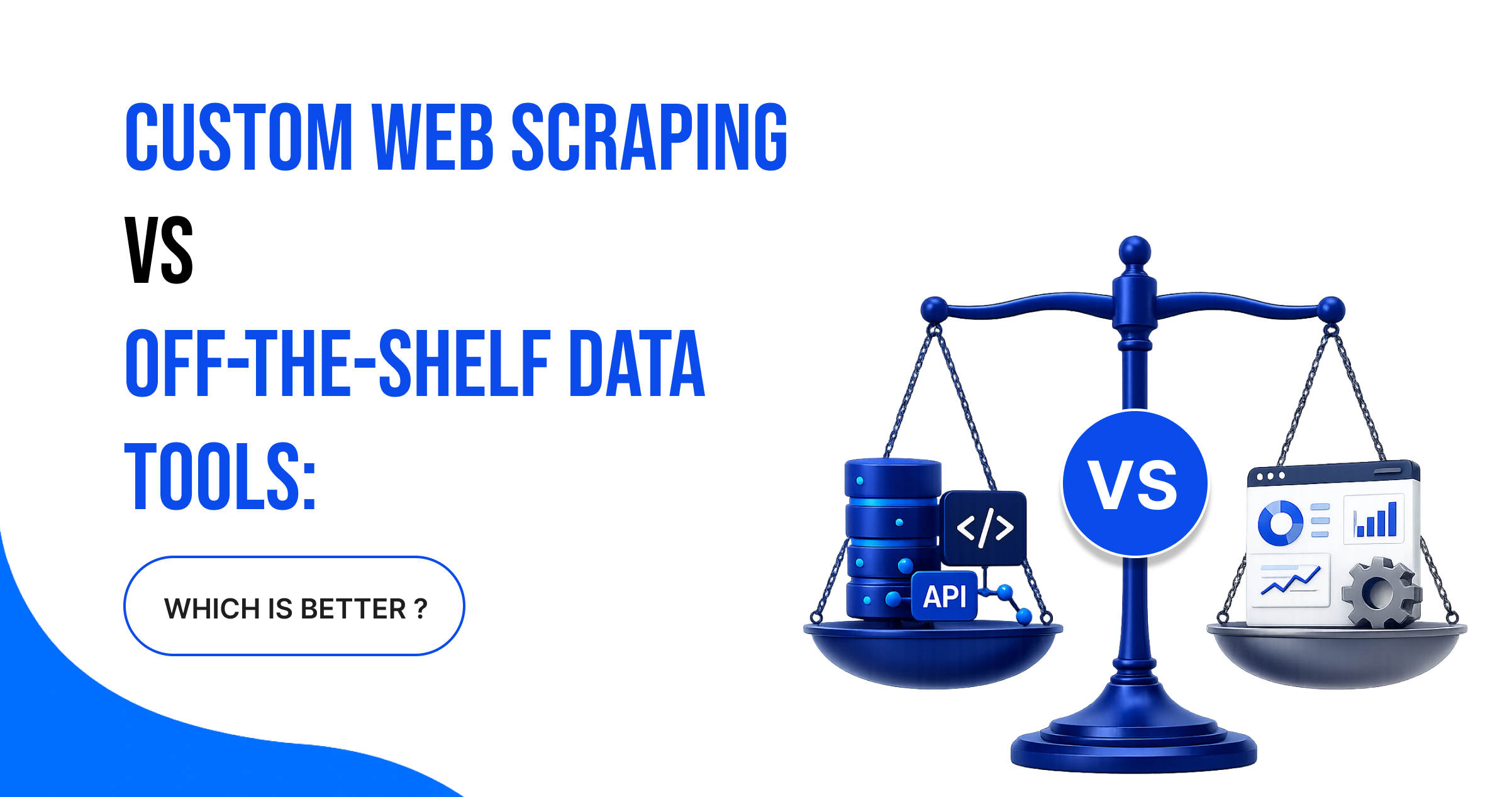 Custom Web Scraping vs Off-the-Shelf Data Tools: Which Is Better?